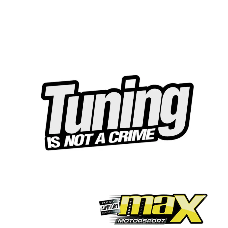 Universal Tuning Is Not A Crime Sticker 1